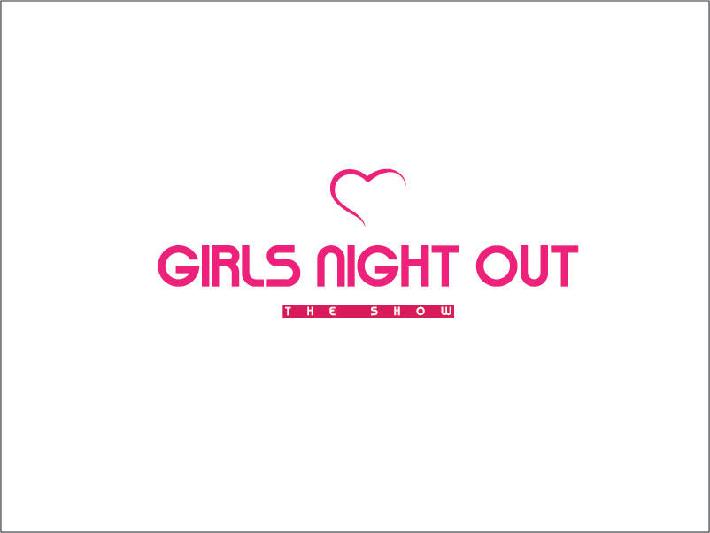Logo Design by hrahman25091979 for GIRLS NIGHT OUT THE SHOW | Design #11845472
