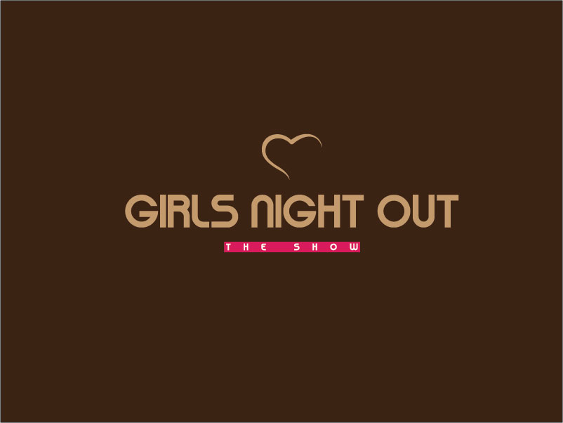Logo Design by hrahman25091979 for GIRLS NIGHT OUT THE SHOW | Design #11845474
