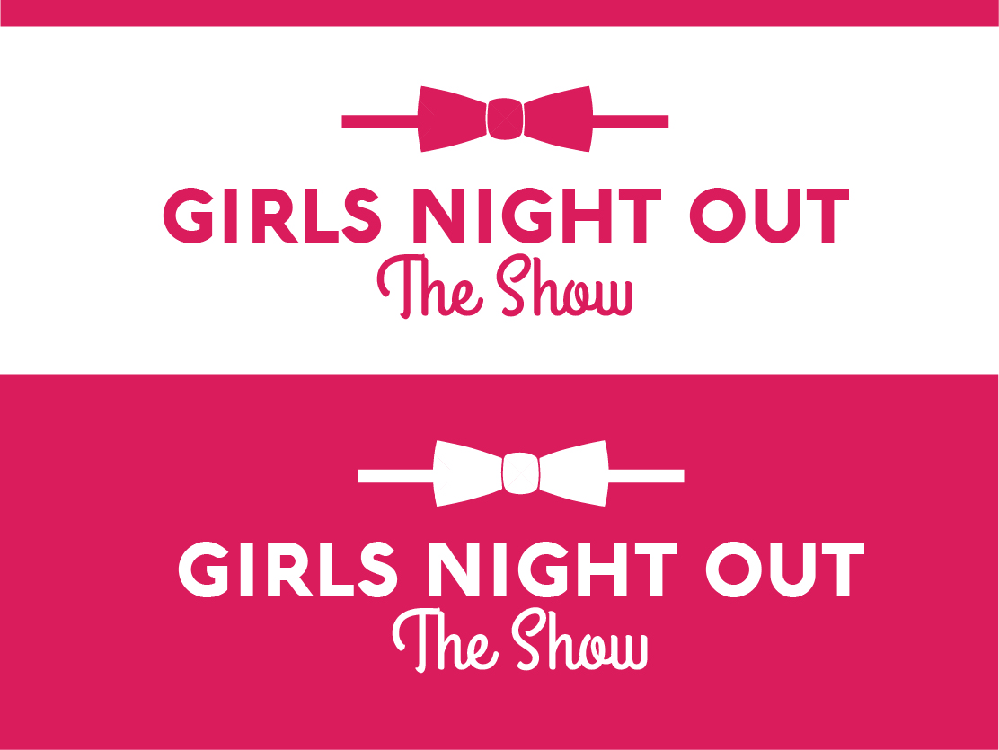 Logo Design by hrahman25091979 for GIRLS NIGHT OUT THE SHOW | Design #11845695