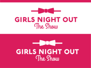 Logo-Design von hrahman25091979 für GIRLS NIGHT OUT THE SHOW | Design: #11845695