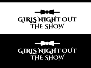 Logo-Design von hrahman25091979 für GIRLS NIGHT OUT THE SHOW | Design: #11845703