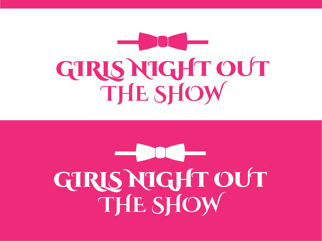 Logo-Design von hrahman25091979 für GIRLS NIGHT OUT THE SHOW | Design #11845707