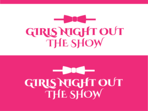 Logo-Design von hrahman25091979 für GIRLS NIGHT OUT THE SHOW | Design: #11845707