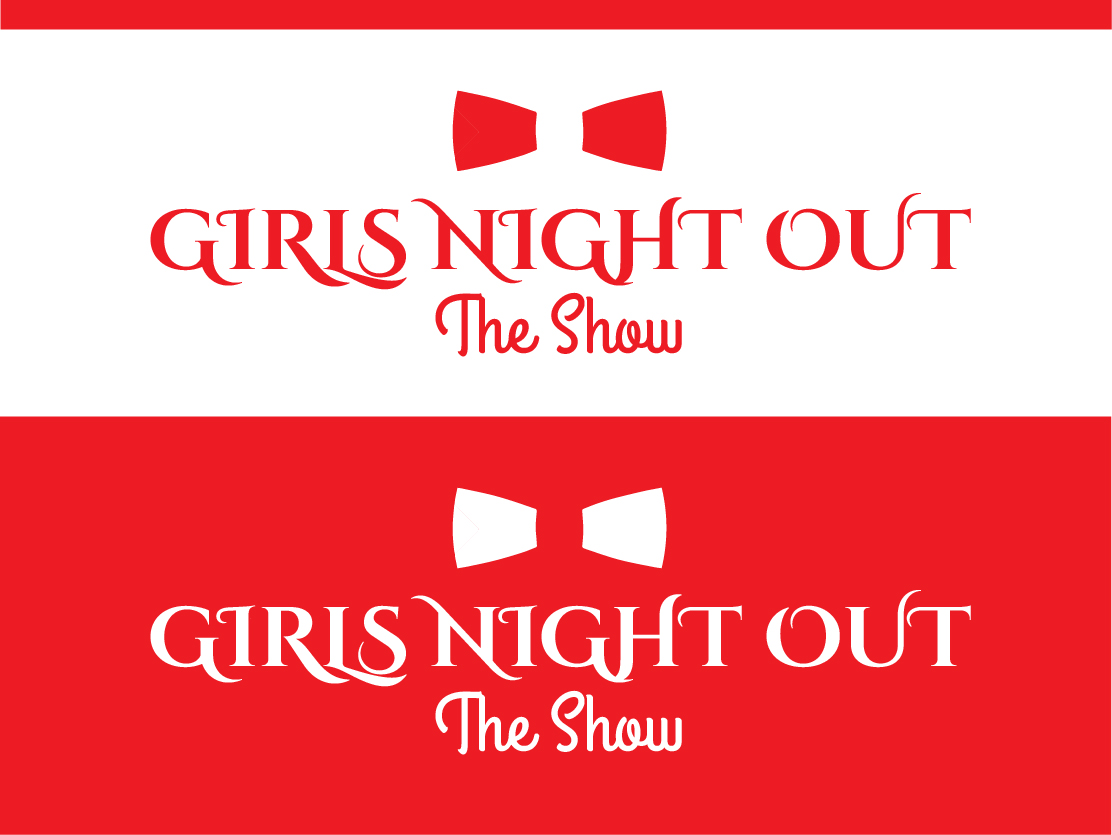 Logo Design by hrahman25091979 for GIRLS NIGHT OUT THE SHOW | Design #11845865