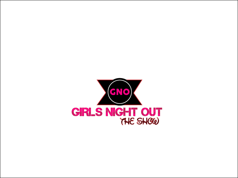 Logo Design by jabin for GIRLS NIGHT OUT THE SHOW | Design #11845798