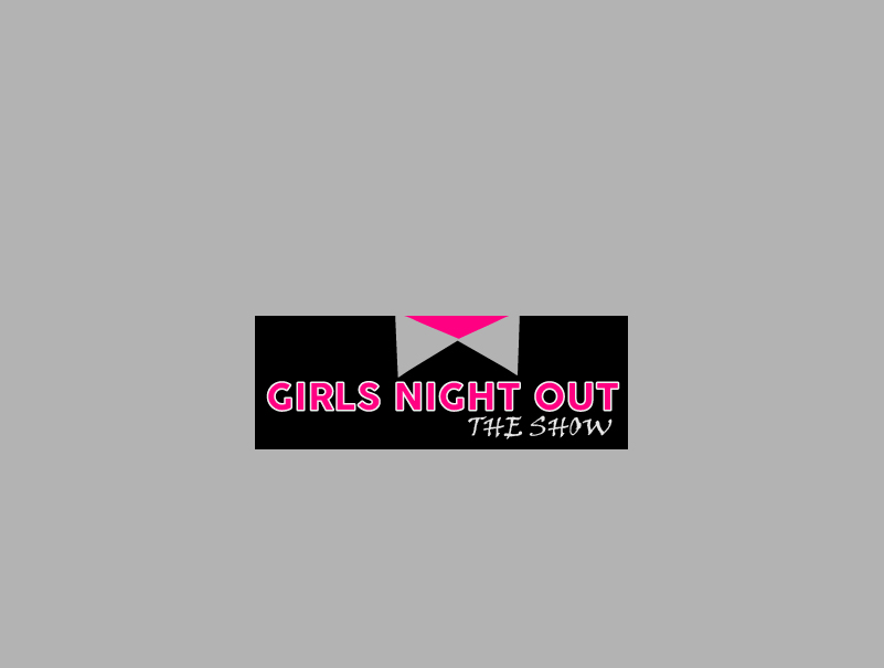 Logo Design by jabin for GIRLS NIGHT OUT THE SHOW | Design #11845812