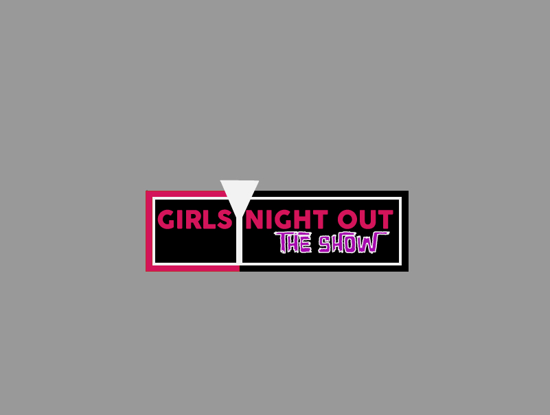 Logo Design by jabin for GIRLS NIGHT OUT THE SHOW | Design #11845821