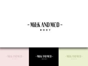 Logo Design by wonderland for Milk and Mud Body | Design: #11981626