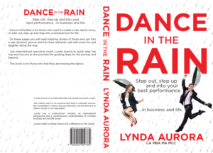 Dance in the Rain  Step out, step up and into your best performance