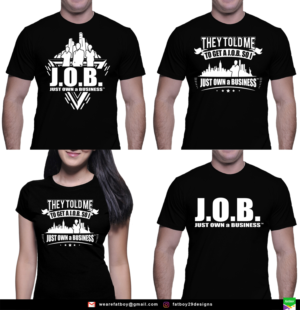 The New J.O.B. Movement needs a T-Shirt Design