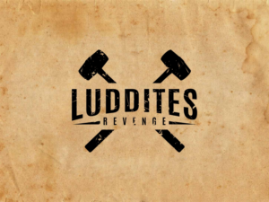 Logo-Design von MICHAEL S.B für LUDDITES REVENGE LTD | Design: #12270442