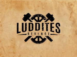 Logo-Design von MICHAEL S.B für LUDDITES REVENGE LTD | Design: #12286057