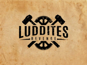 Logo-Design von MICHAEL S.B für LUDDITES REVENGE LTD | Design: #12514652