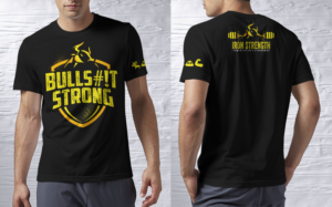 BULLS#!T STRONG T-shirt Design for Powerlifting/Strongman Strength Training Facility | T-shirt Design by Rockalight