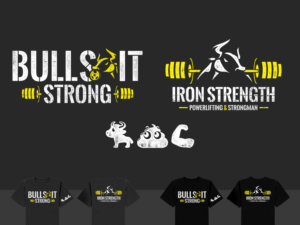 BULLS#!T STRONG T-shirt Design for Powerlifting/Strongman Strength Training Facility