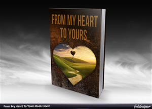 From My Heart to Yours Book Cover Image Design | Design de Couverture de Livre par gekgrfx