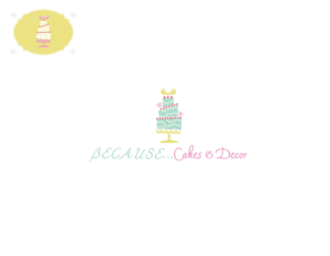 Logo Design by Nalanr cvn for BECAUSE... Cakes & Decor | Design: #12536310