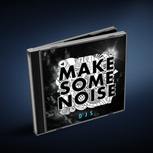 Song Cover Art. Song Tittle Make Some Noise
