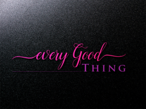 Logo Design by cristalbright555 for Every Good Thing | Design: #13035292