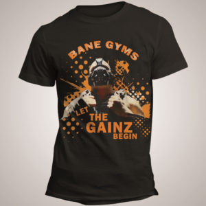 Bane Gyms Tee Shirt with Badass image of Bane in Vest and bold text at the bottom 