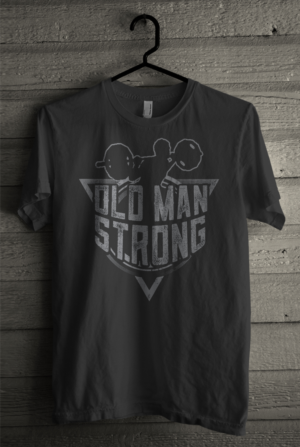 T Shirt and Tagline for "Old Man Strong" concept/branding