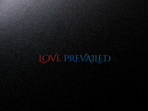Logo Design by imshohaghossain85 for Love Prevailed | Design: #13444643