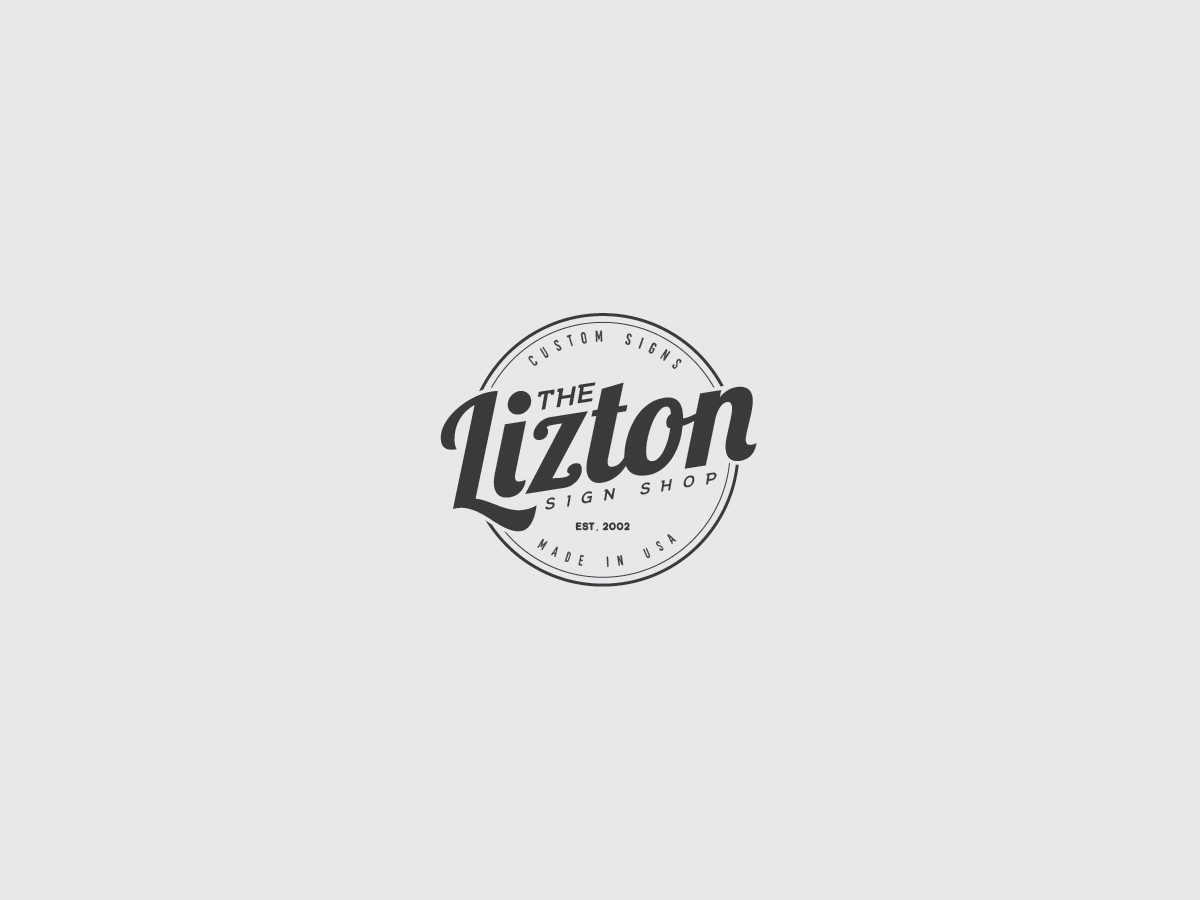 Logo Design by mldtrvs for The Lizton Sign Shop | Design #13562338