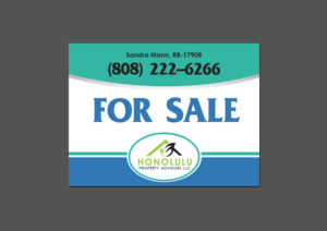 Design de Panneau par GM79 pour Honolulu Property Advisors LLC | Design : #14488180