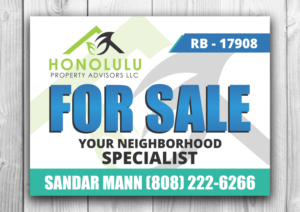 Design de Panneau par OwnDesign pour Honolulu Property Advisors LLC | Design : #14463001
