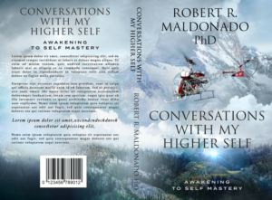 Conversations with My Higher Self--Awakening to Self Mastery by Robert R. Maldonado. PhD | Buchumschlag Design von dienel96