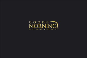 Logo Design by HAS for Good Morning Gorgeous | Design: #15380896