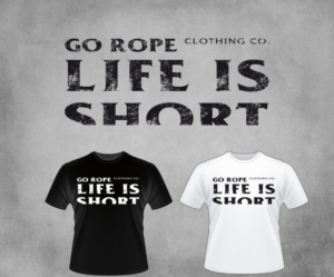 Design de T-shirt par SpaGGy pour Go Rope Clothing Co. | Design : #15584281