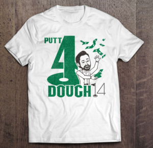 Putt For Dough - Dollar Bill T-Shirt | T-shirt Design by creative gravity