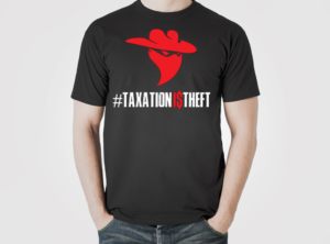 Political T-Shirt:  Taxation Is Theft | T-Shirt-Design von D Creative