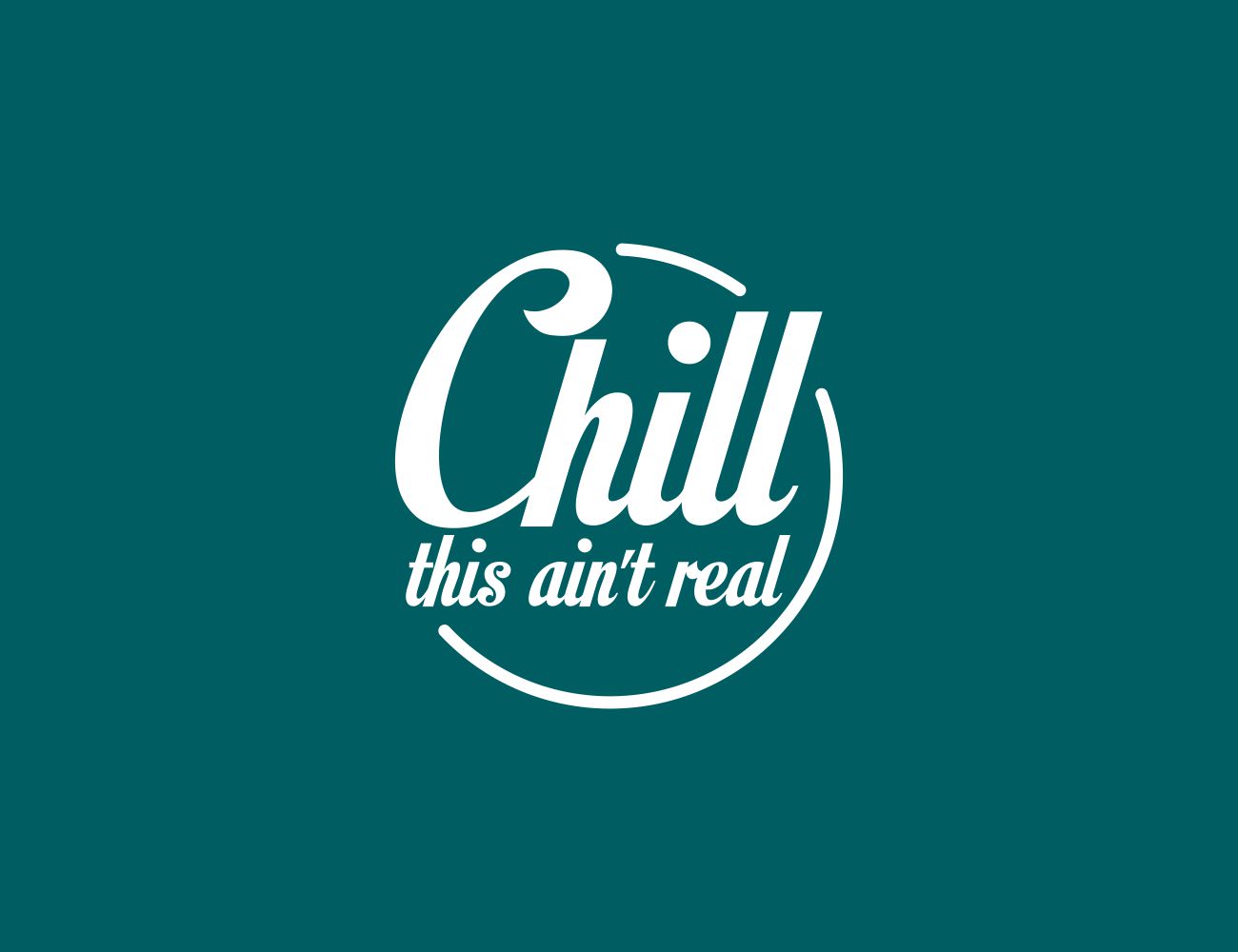 Elegant, Modern, Fashion Logo Design for CHILL, THIS AIN'T REAL by MOH ...