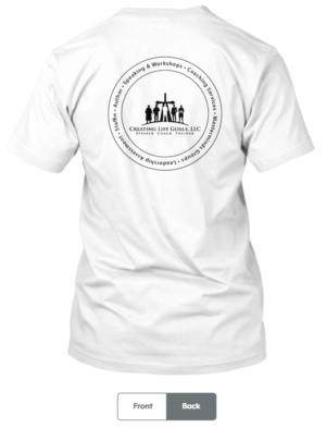 T-shirt Design by Jonh_Smith99 for Creating Life Goals LLC | Design: #16483959