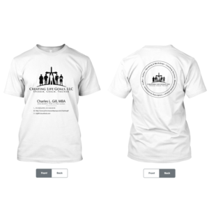 T-shirt Design by Jonh_Smith99 for Creating Life Goals LLC | Design: #16483961