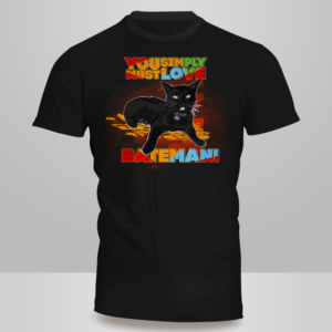 YOU SIMPLY MUST LOVE BATEMAN! (Bateman the house panther). | T-Shirt-Design von Kero