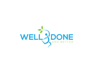 Logo Design by MAWBM for Well Done and Better | Design: #16448395