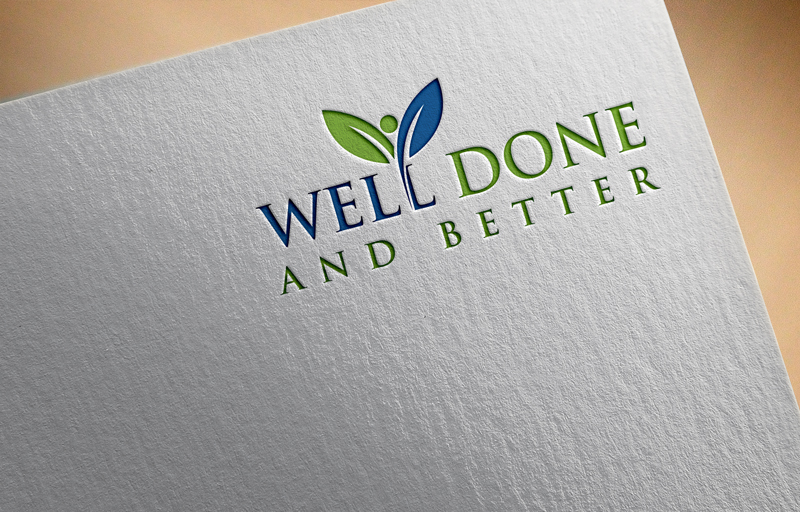 Logo Design by Onetouch110 for Well Done and Better | Design #16460376