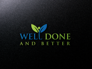 Design de Logo par Onetouch110 pour Well Done and Better | Design : #16460377