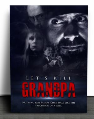 Let's Kill Grandpa - A feature film. I am looking for a poster for my feature film.  | Diseño de Póster por SAI DESIGNS