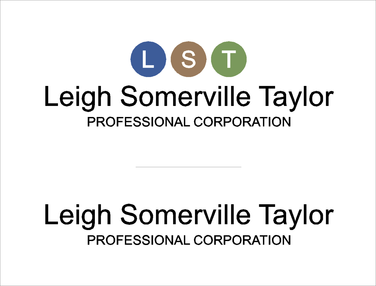 Design de Logo par N/A pour Leigh Somerville Taylor Professional Corporation | Design #43418