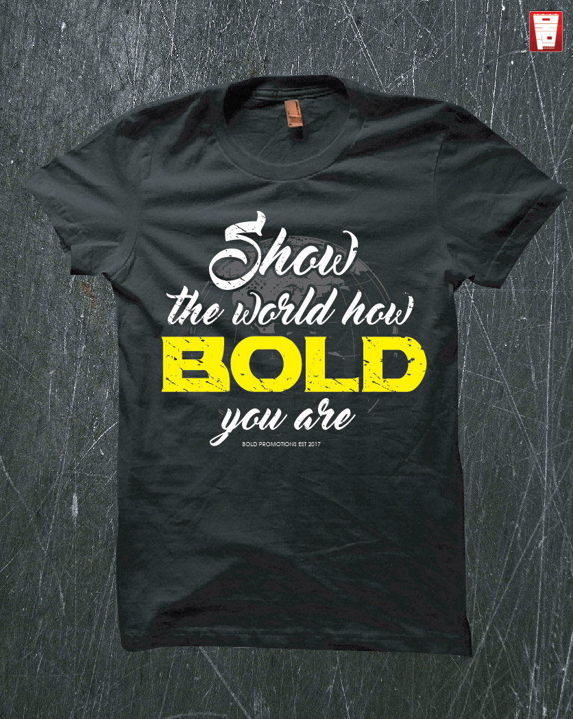 T-Shirt-Design von Taho Design für Bold Promotions | Design #17003897