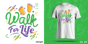 Walk for Life, Something New, Something BRIGHT! | Diseño de Camiseta por Fatboy Graphic