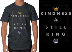 Kindness is still KING T-shirt | T-shirt Design by a.o.d