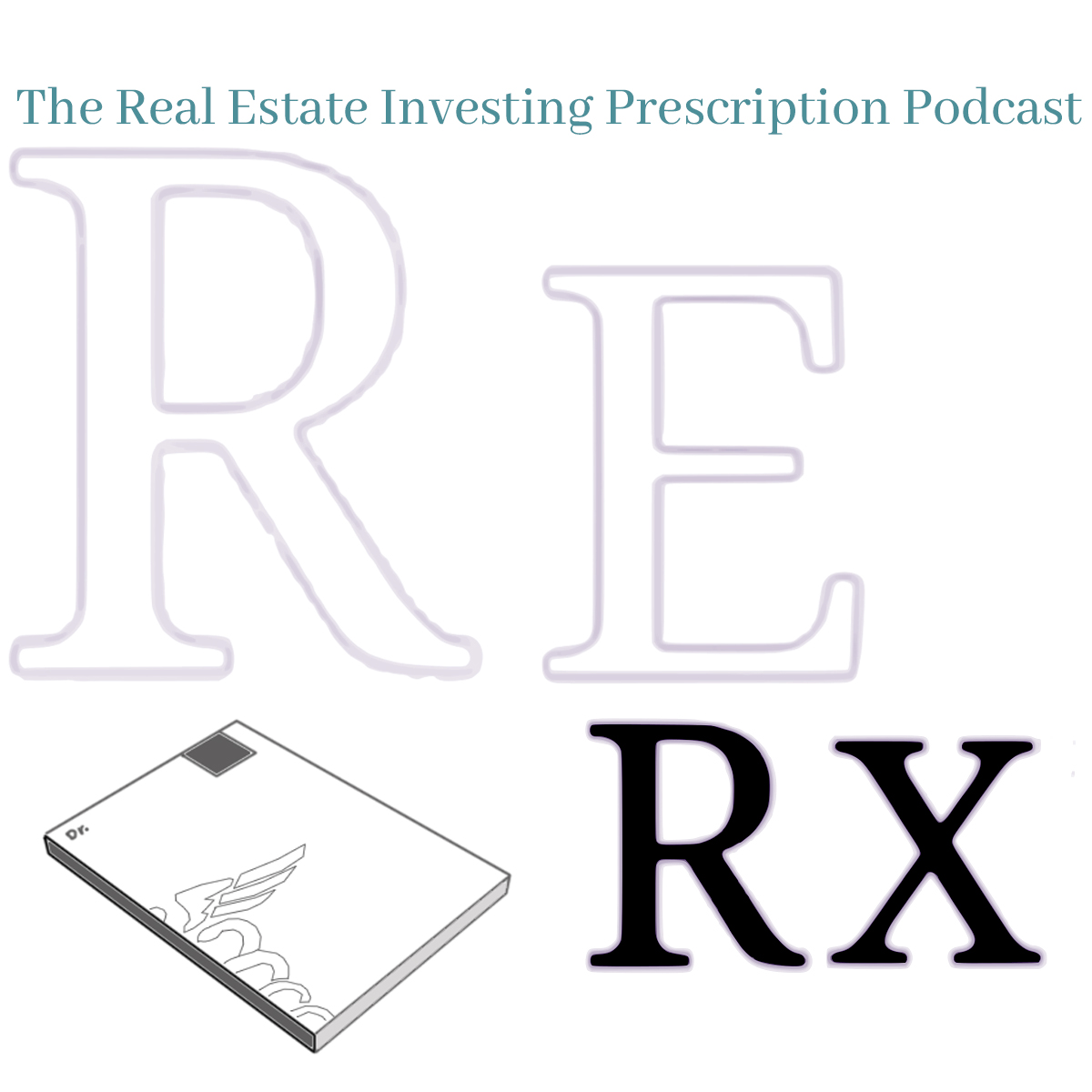 Diseño de Podcast por isaac vargas para The Real Estate Investing Prescription Podcast | Diseño #17818186