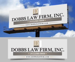 Signage Design by Designers Hub for The Dobbs Law Firm, Inc. | Design #18029007