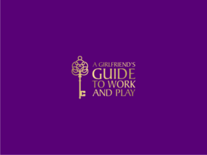 A Girlfriend's Guide to Work and Play | Diseño de Logo por Atvento Graphics