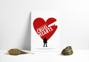 Movie poster for indie thriller/film noir CRUEL HEARTS. | Poster Design by cb1318